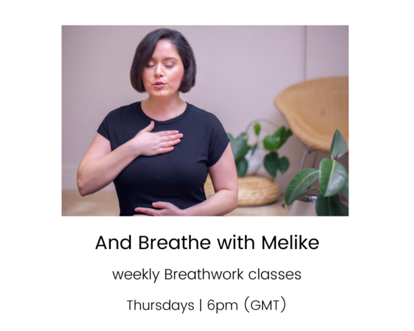 And Breathe with Melike - weekly Breathwork Classes on Thursdays